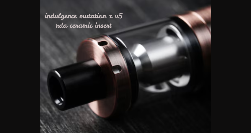 indulgence mutation x v5 rda ceramic insert